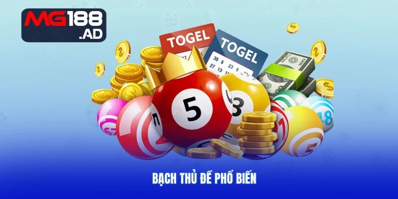 Bạch thủ lô đề phổ biến hiện nay