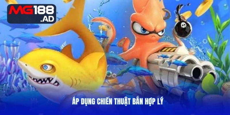 Dùng chiến thuật săn bắn thích hợp